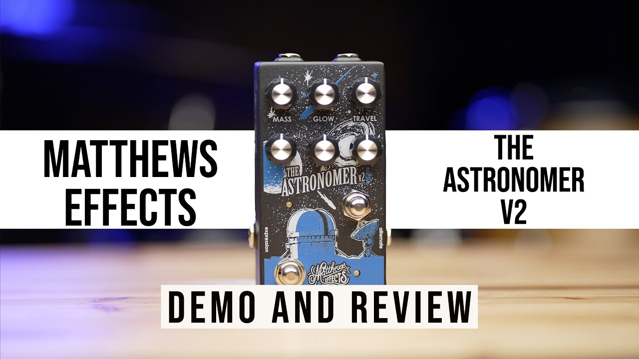 Matthews Effects The Astronomer V2 Reverb Pedal Demo and Review