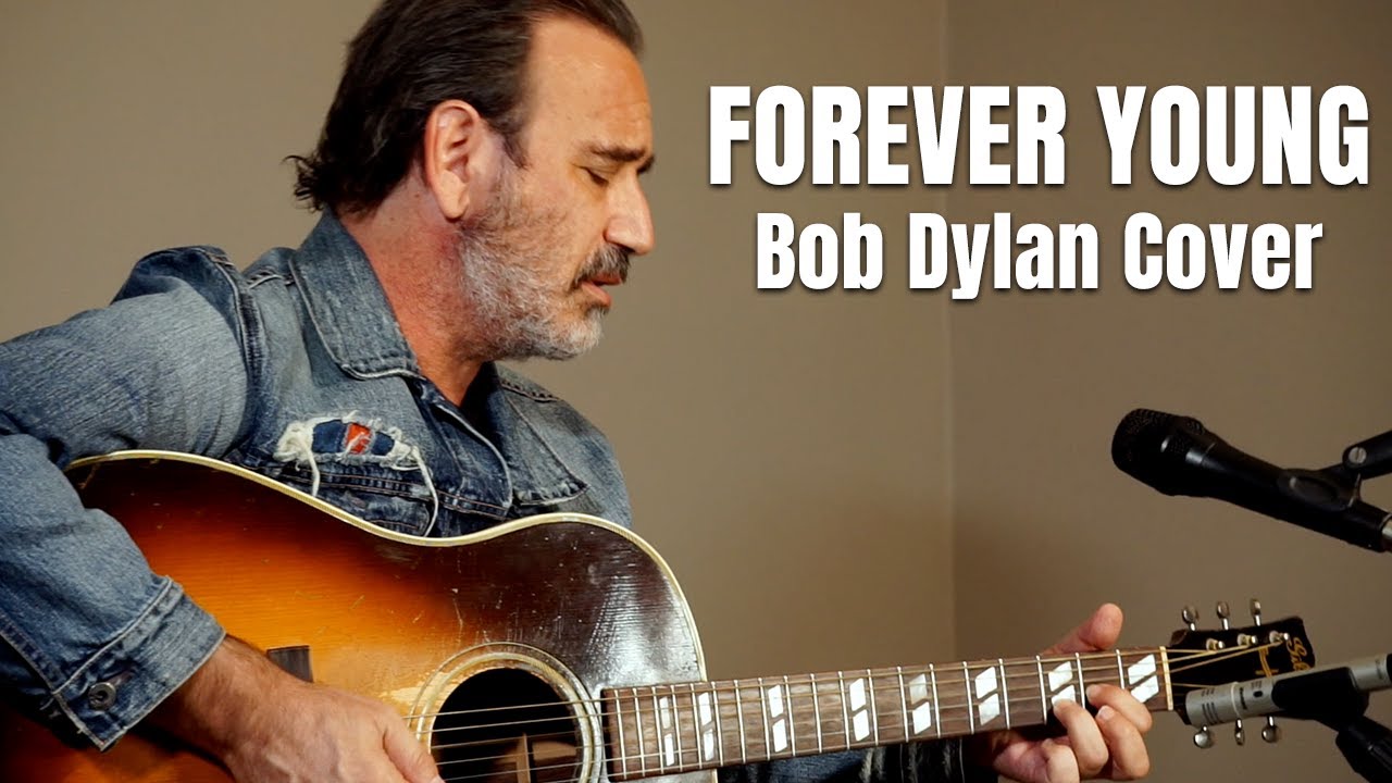 Bob Dylan - Forever Young (Acoustic Cover)