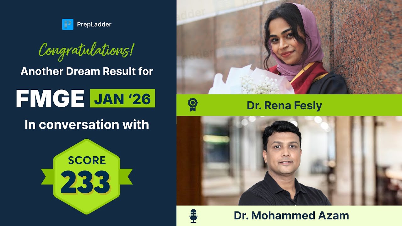 Score 233, FMGE Jan '26, Dr. Rena Honest Interview With PrepLadder