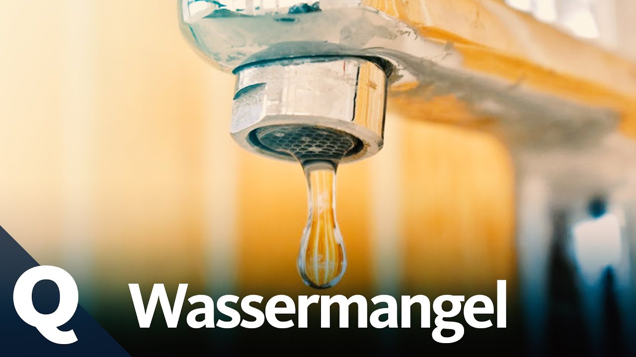 Wasserknappheit: Warum uns das Trinkwasser ausgeht | Quarks