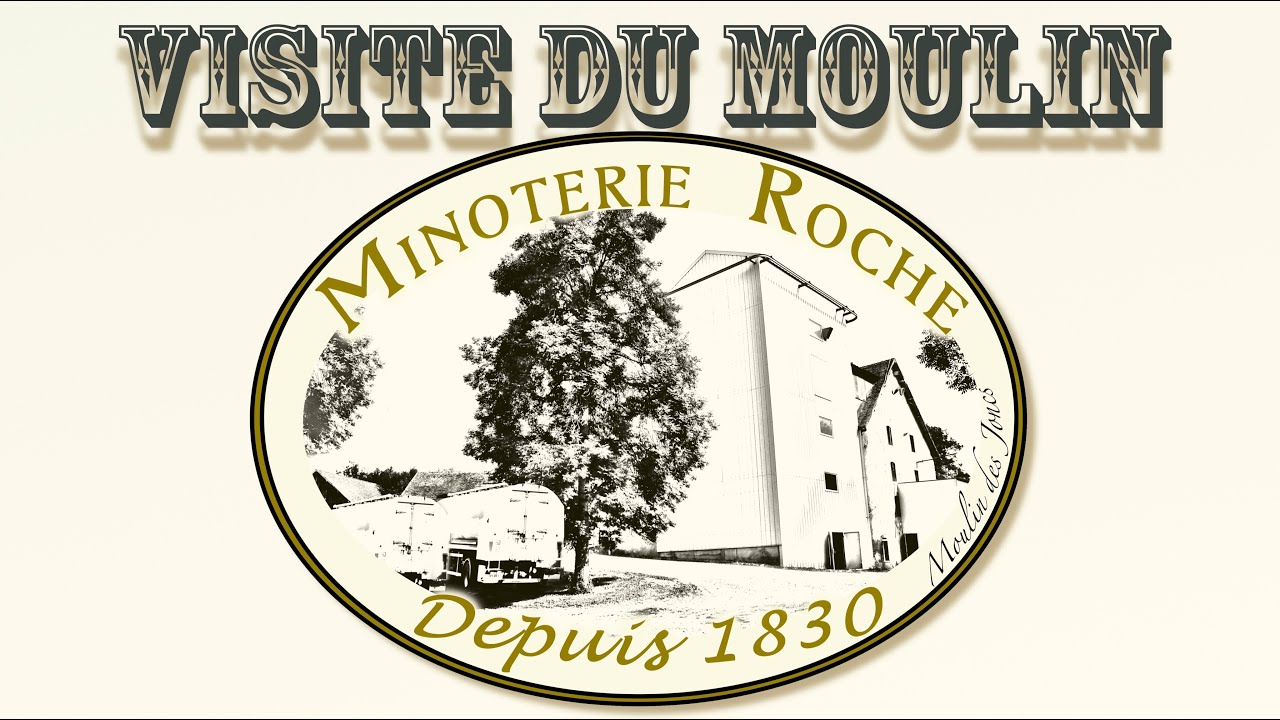 Visite du Moulin - Minoterie Roche