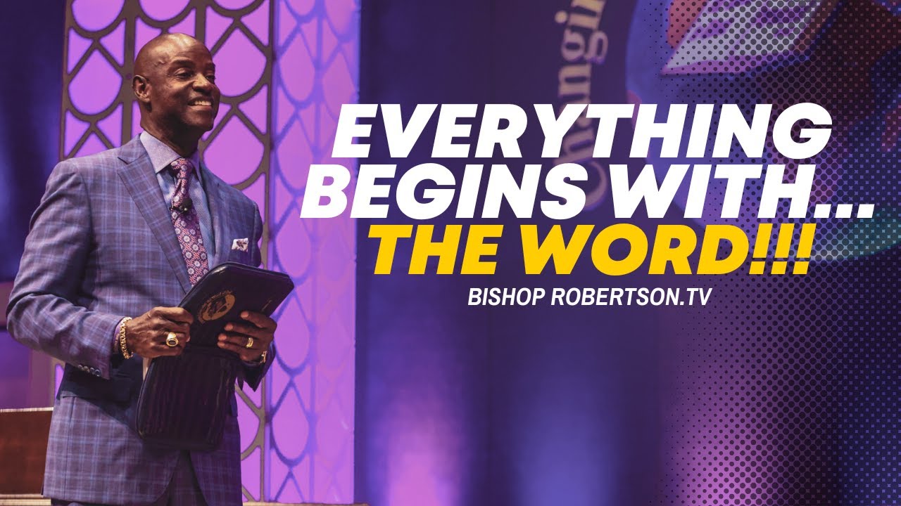 Everything Begins With THE WORD!  | 08/24/2025 10:00 AM | Bishop Daniel Robertson, Jr.