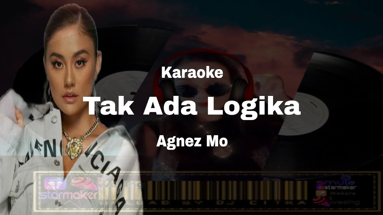 Karaoke : Tak Ada Logika - Agnes Monica