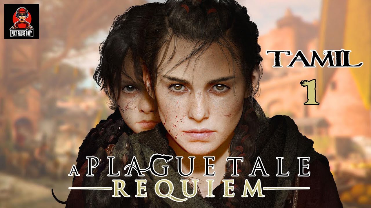 A Plague Tale  Requiem EPISODE #1 தமிழ் Gameplay | PLAY PAUSE ONLY