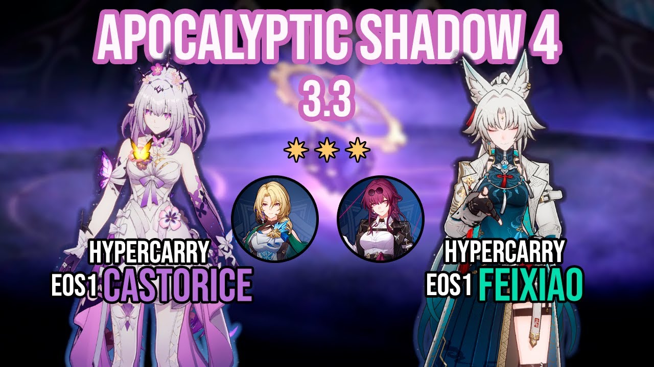 Castorice Hypercarry & Feixiao Hypercarry | Apocalyptic Shadow 4 [3.3] | 3 Stars | Honkai: Star Rail