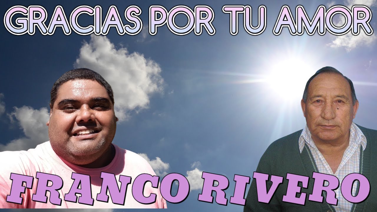 SEÑOR, GRACIAS POR TU AMOR /  FRANCO RIVERO