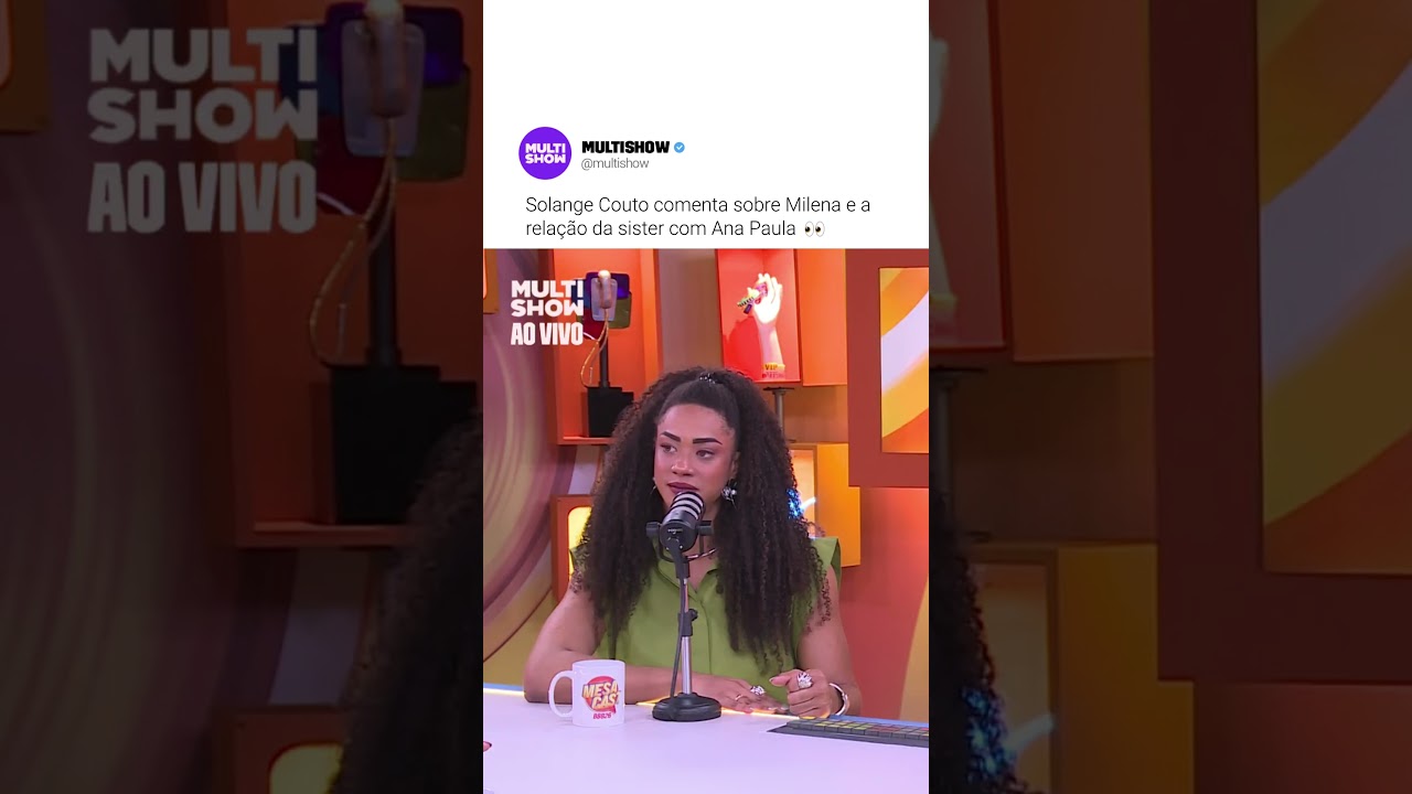Solange comenta sobre RELA&Ccedil;&Atilde;O entre Milena e Ana Paula | Mesacast BBB | BBB 26 | Multishow | #Shorts