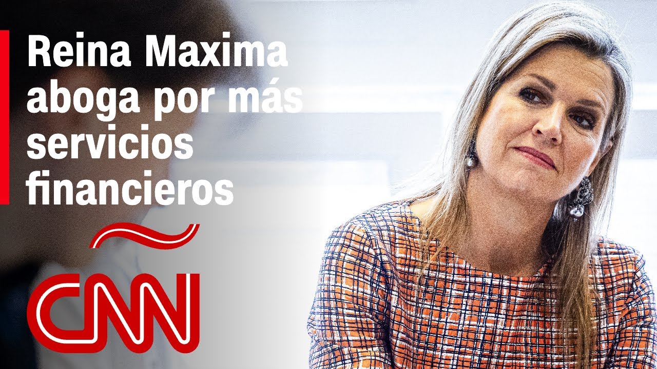Reina Maxima aboga por más acceso a servicios financieros en Latinoamérica