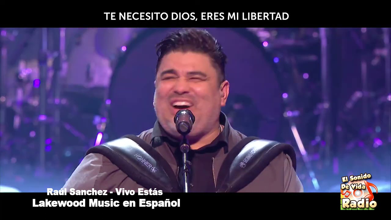 Raul Sanchez y Lakewood - Vivo Estás