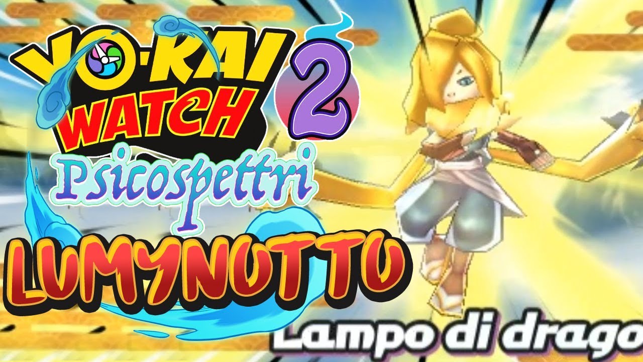 UN TRENO DORATO PER LUMYNOTTO! | YO-KAI WATCH 2 PSICOSPETTRI