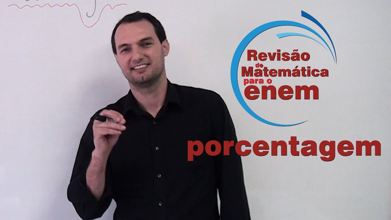Porcentagem - Revisão de Matemática para o ENEM