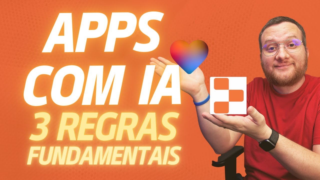 3 regras para se criar qualquer app com AI