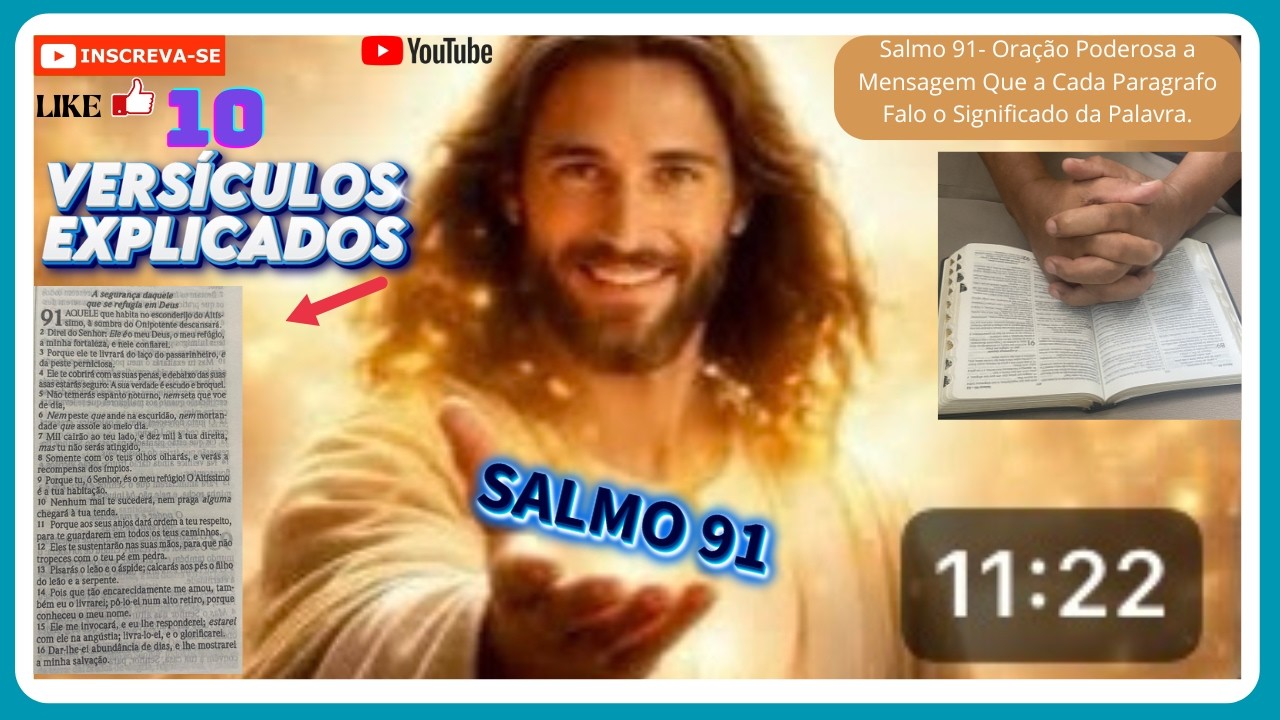 Salmo 91- Oração Poderosa a Mensagem Que a Cada Paragrafo Falo o Significado da Palavra.
