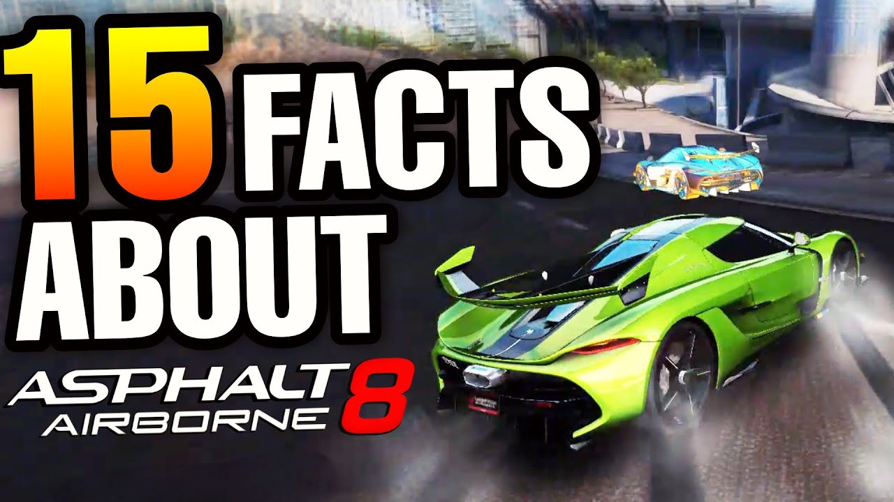 15 Things You Didn't Know About Asphalt 8!