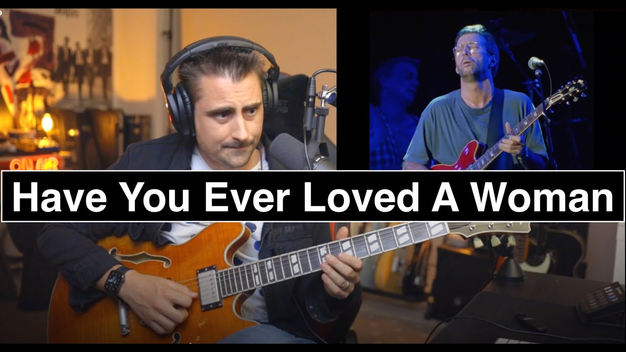 Eric Clapton - Have You Ever Loved A Woman (Live from the Fillmore) [Nothing But the Blues] LESSON