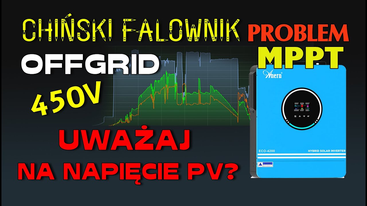 TANI OFF GRID - ale uważaj na napięcie PV, Awaria MPPT?