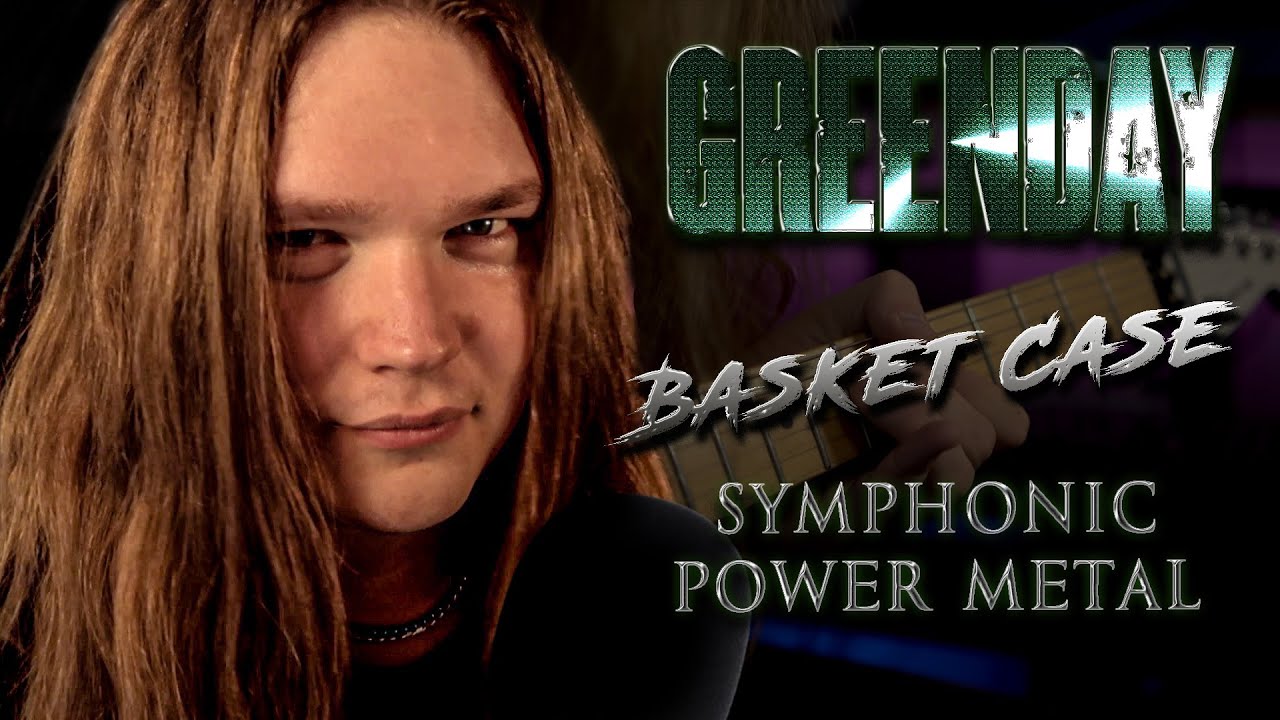 Basket Case - Green Day (SYMPHONIC POWER METAL COVER)