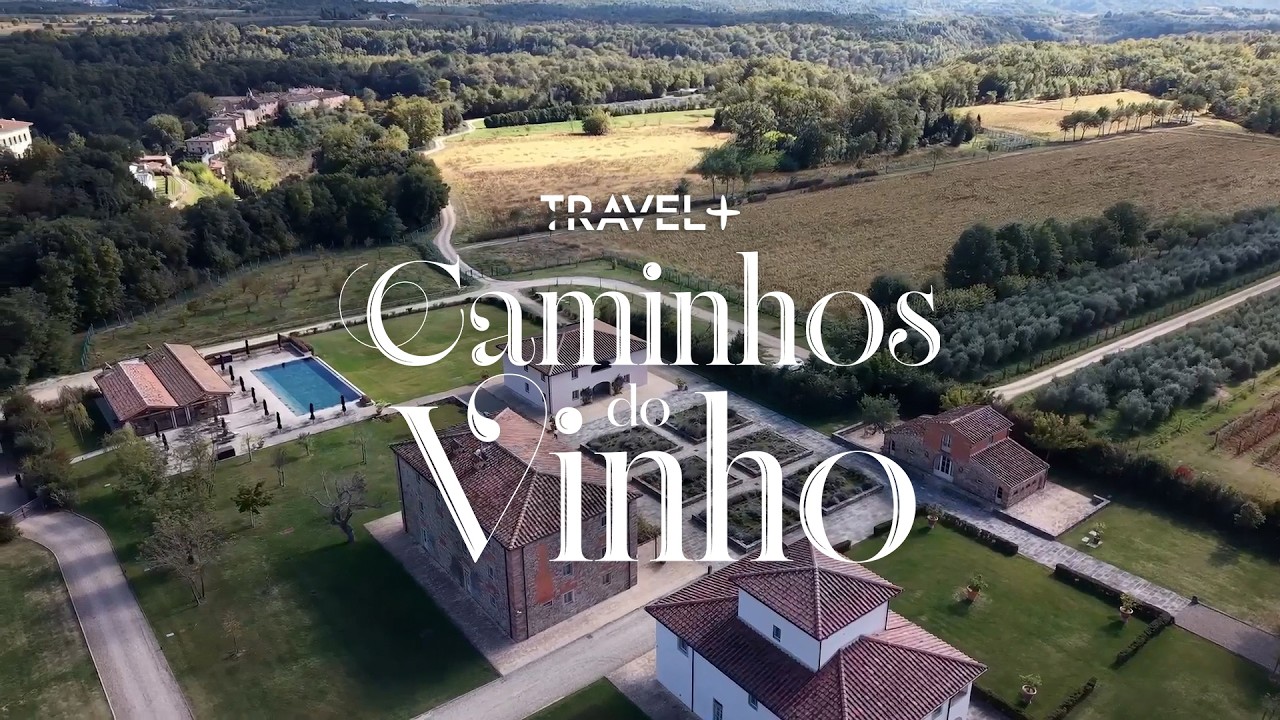 Caminhos do Vinho – Da América do Sul à Toscana