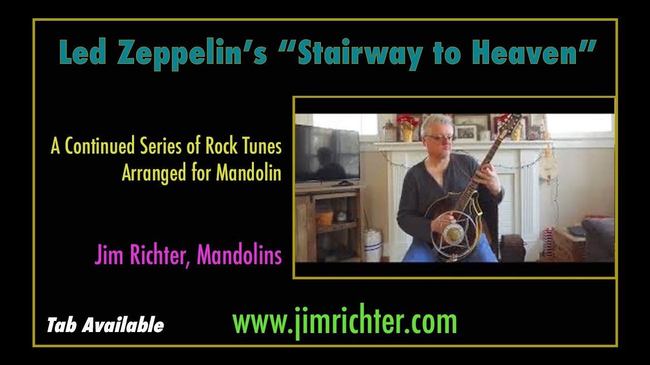 Stairway to Heaven (Led Zeppelin):  Jim Richter, mandolins