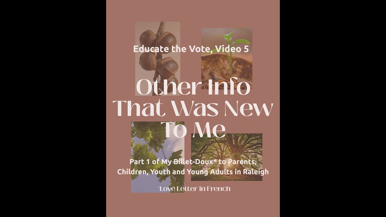 Part 1: Educate the Vote, Video 5 - Other Information That Was New To Me