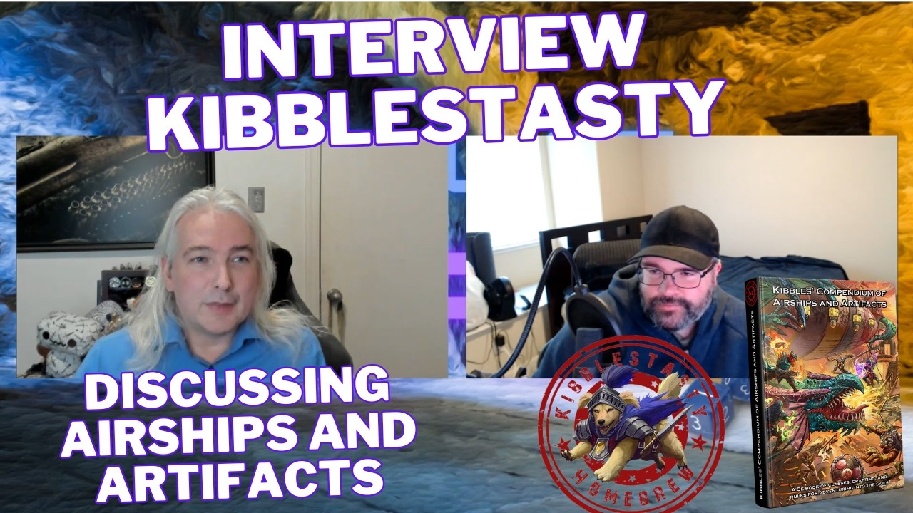 Interview with KibblesTasty about Game Design, Airships and Artifacts, and More.