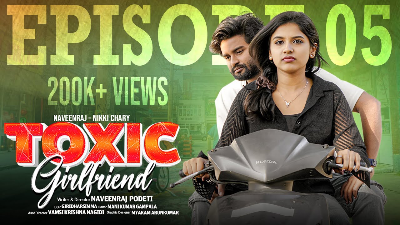 Toxic Girl Friend | Episode 05 | Webseries | NaveenRaj Podeti | Nikki Chary | Sapphire Entertainment