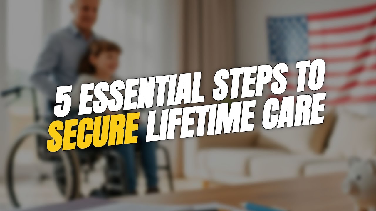 5 Essential Steps to Secure Your Child's Lifetime Care 🧩💼🇺🇸