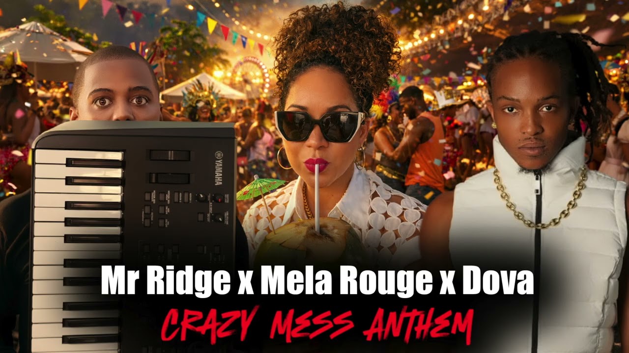 Mr Ridge x Mela Rouge x Dova - Crazy Mess Anthem
