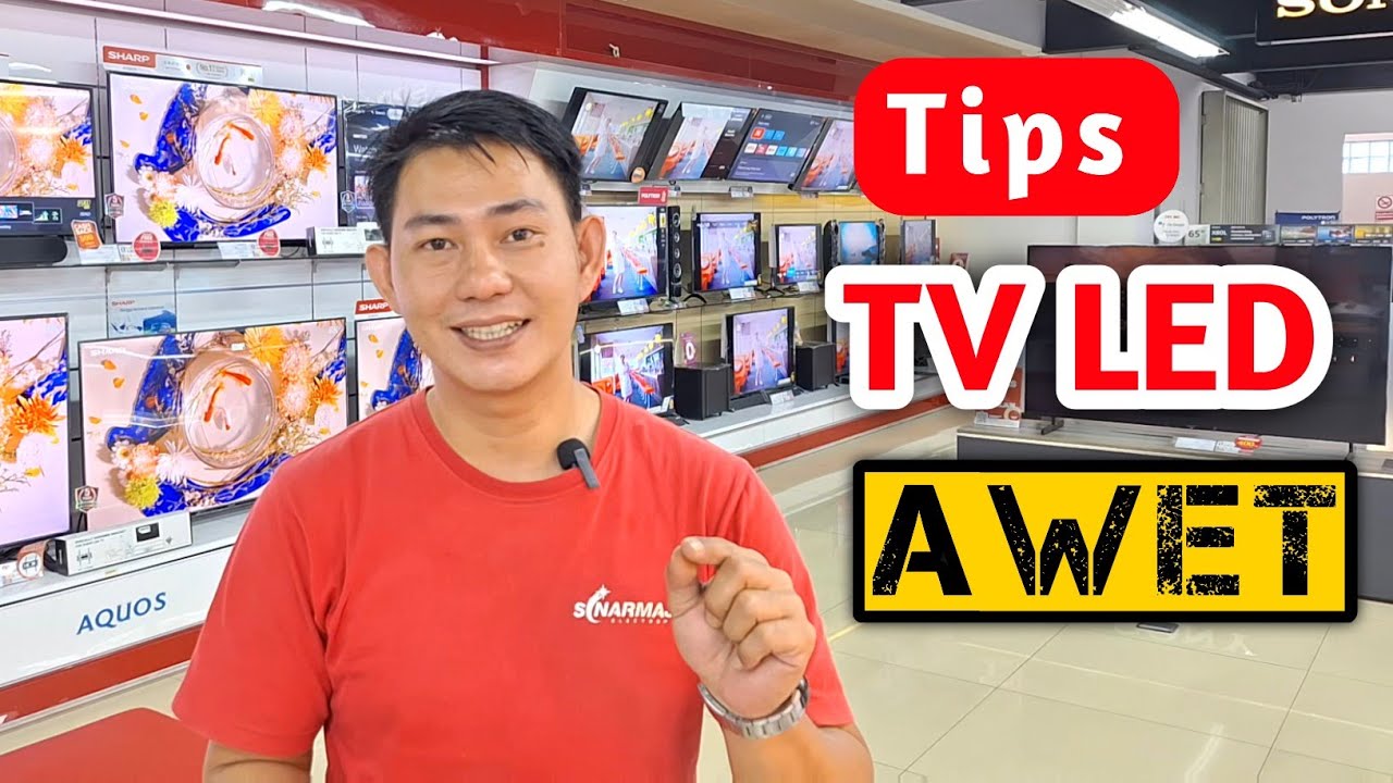 TIPS & CARA MERAWAT TV LED DENGAN BENAR AGAR AWET