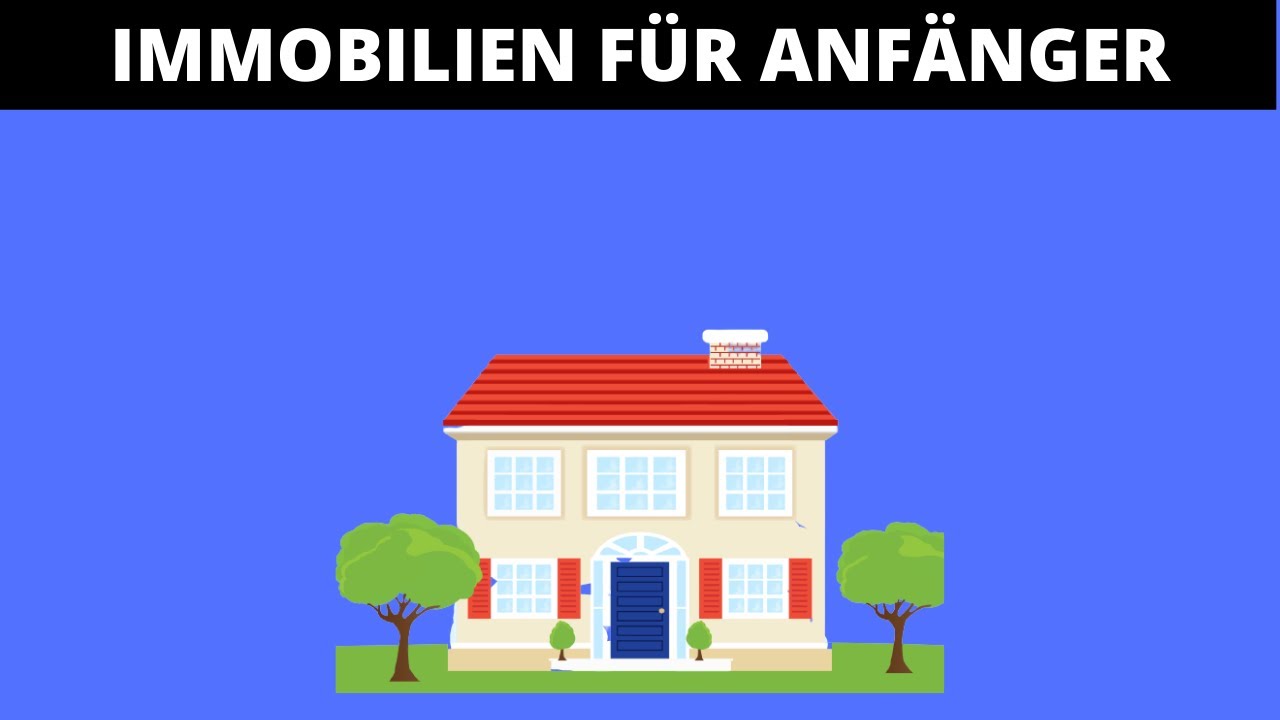 IMMOBILIEN für ANFÄNGER