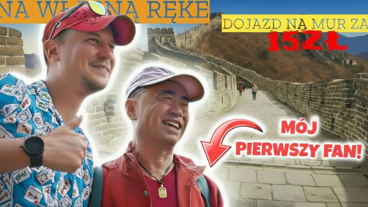 🇨🇳WIELKI MUR Chiński SAMODZIELNIE!  Wszystko co musisz wiedzieć żeby przetrwac! 