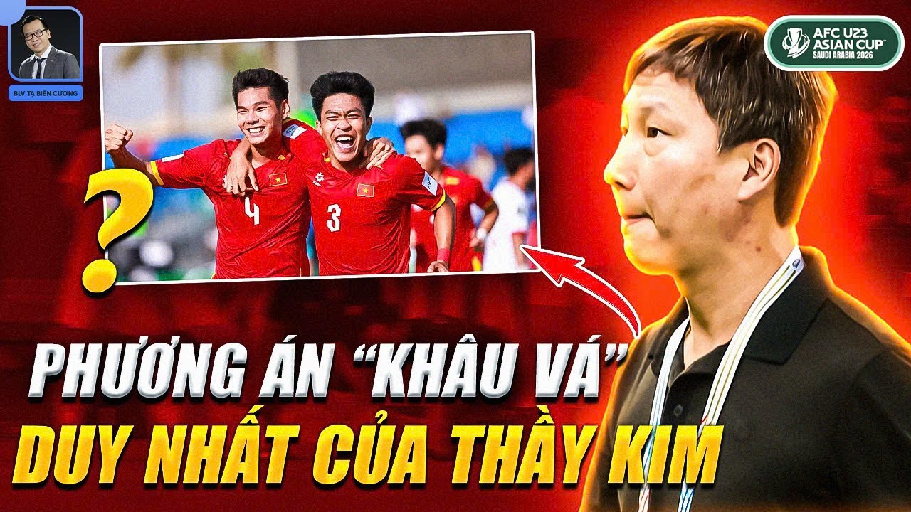 Hàng thủ U23 Việt Nam ‘thủng 2 lỗ’ đấu U23 Hàn Quốc: Thầy Sik dùng ‘magic’ gì để vá trời lấp biển?