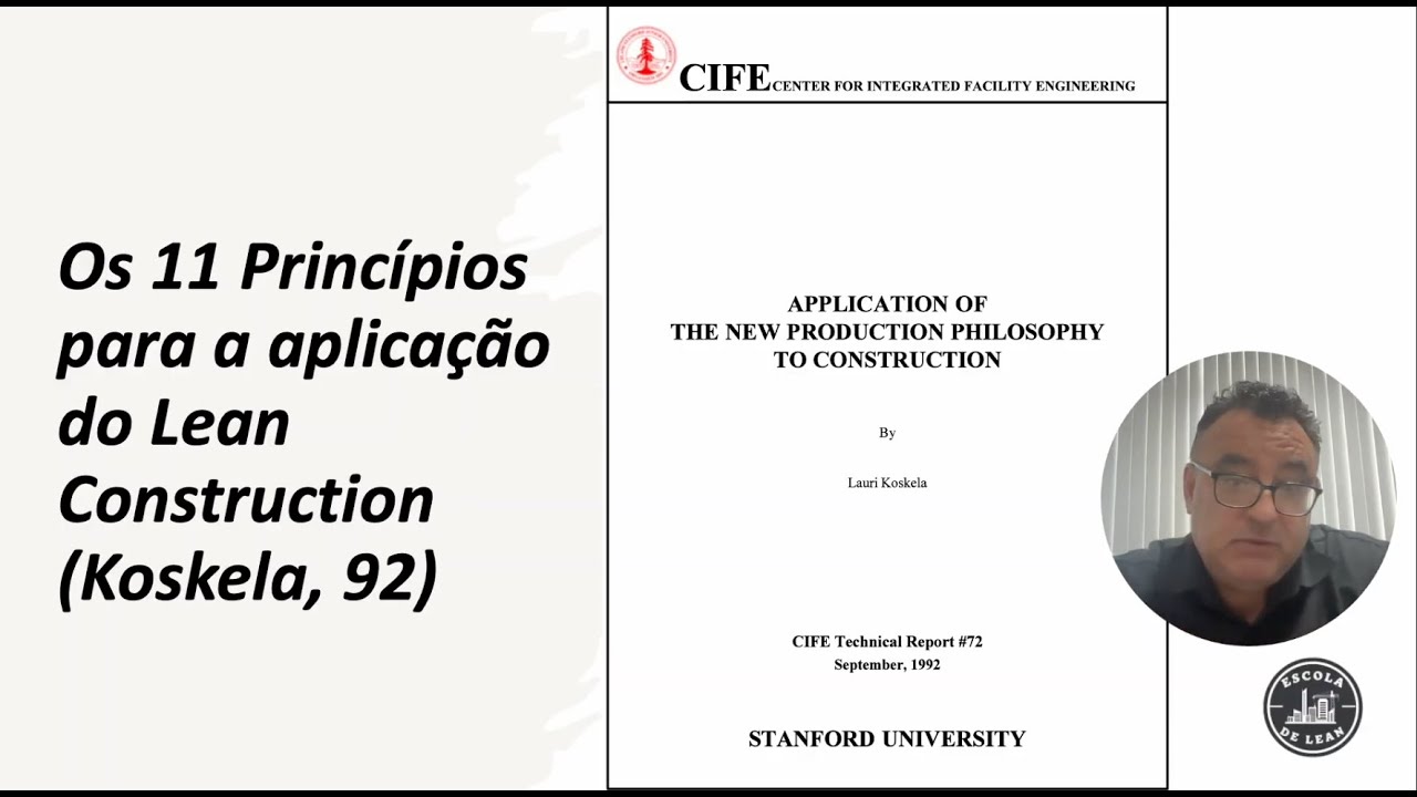 Vídeo 4 :  Continuação de 11 Principios para Aplicação do Lean Construction (Koskela, 1992)