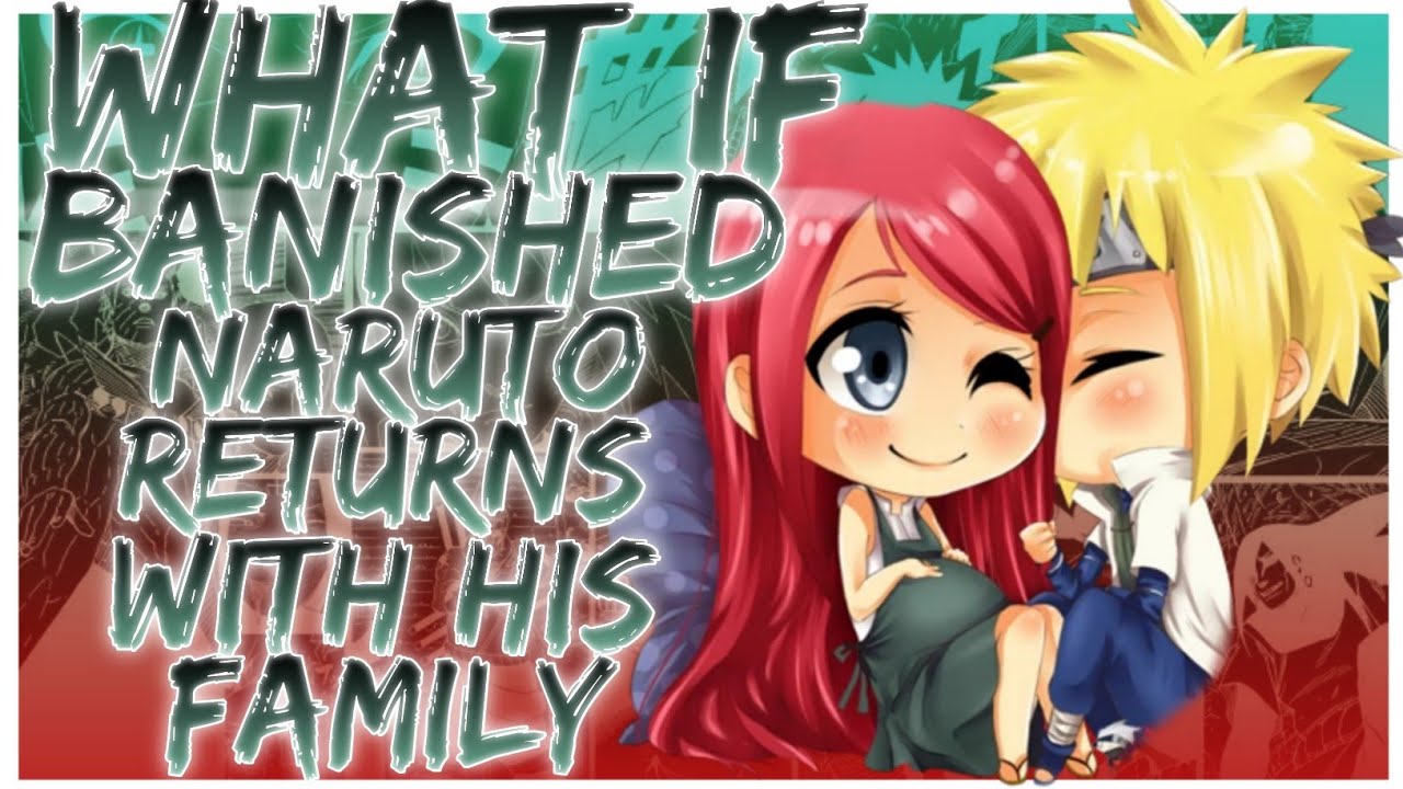 what if banished naruto returns with his family