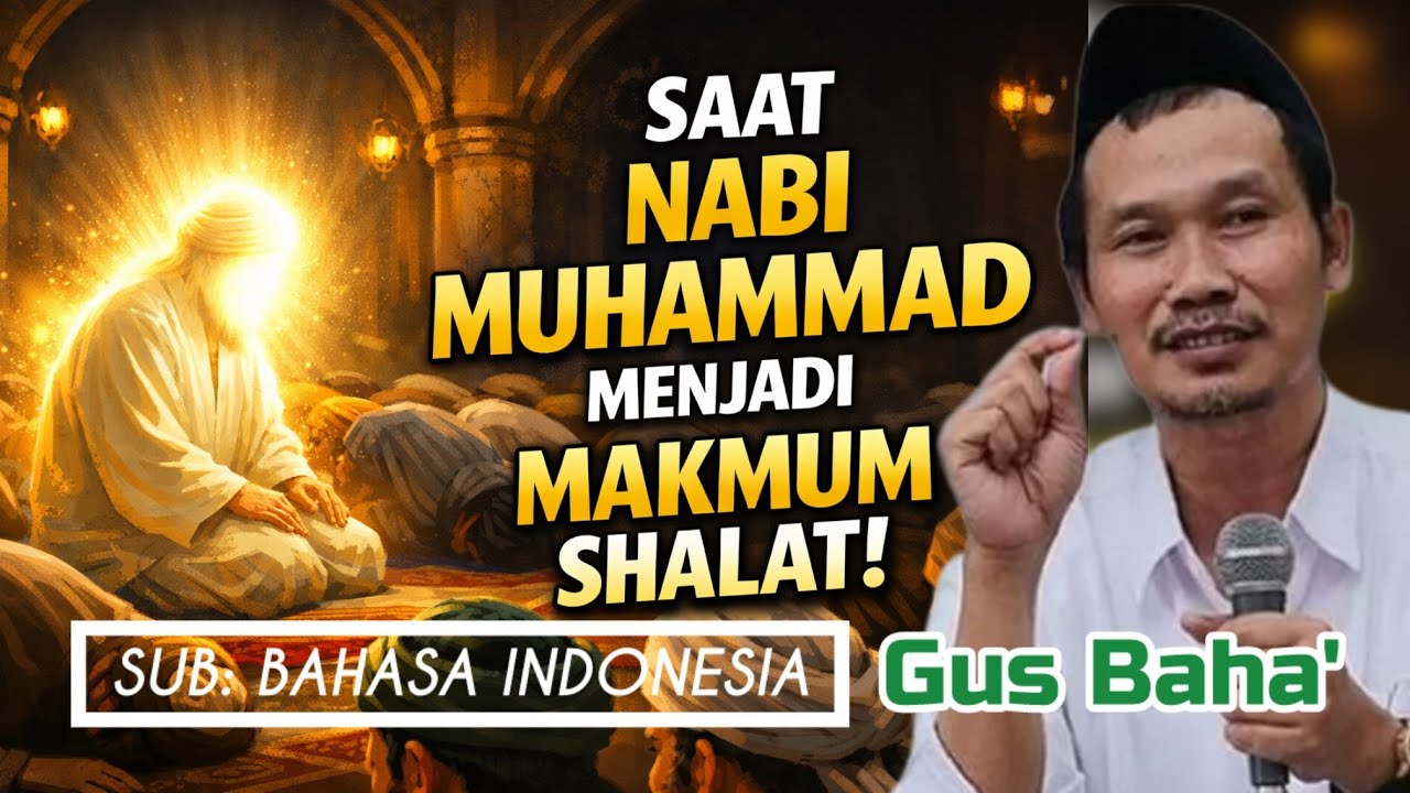 🔴 Gus Baha - Saat Nabi Menjadi Makmum Shalat Berjamaah | Ngaji Madrasah Aswaja