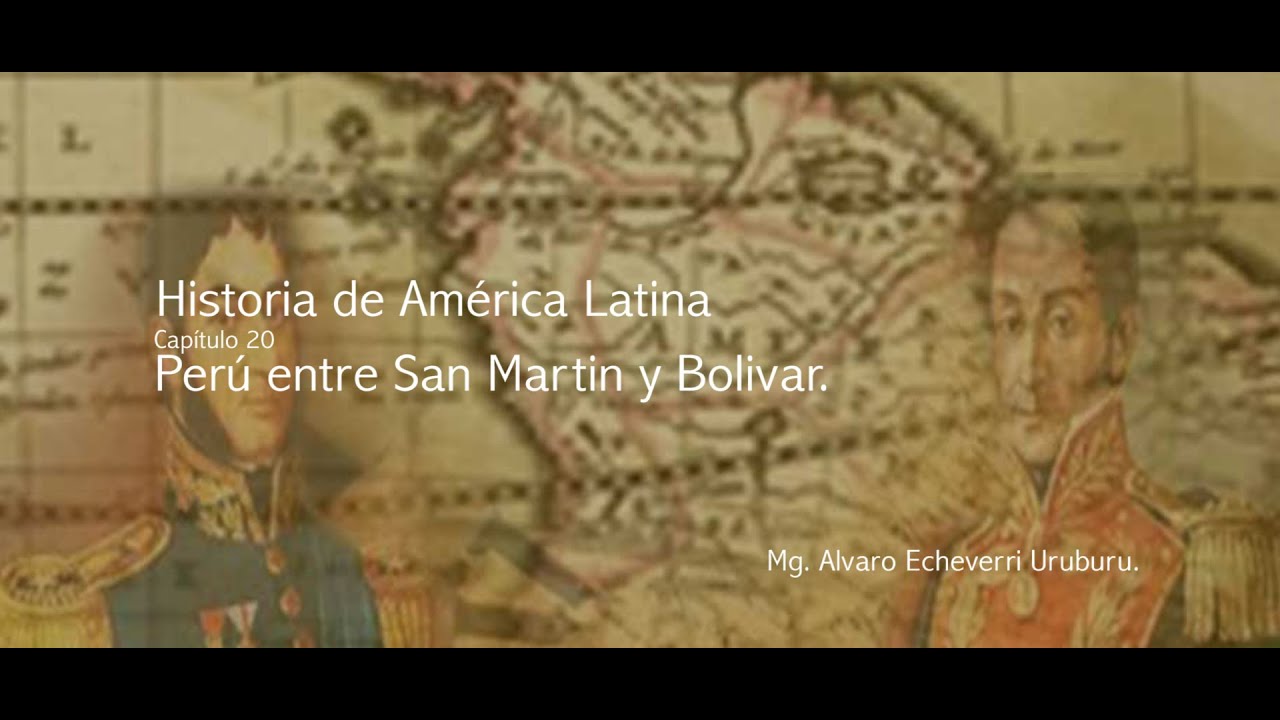 Perú entre San Martin Y Bolívar