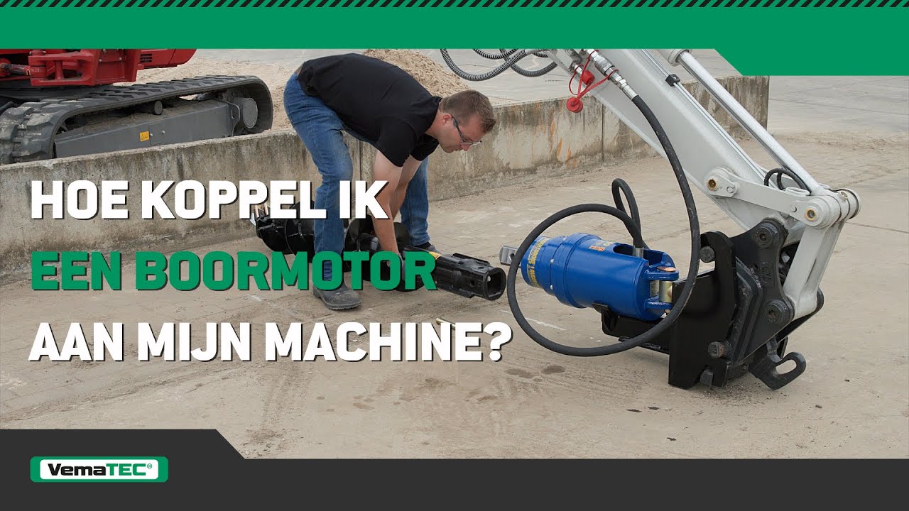 Hoe koppel ik een boormotor aan mijn graafmachine? I INSTRUCTIE VLAAMS I VemaTec