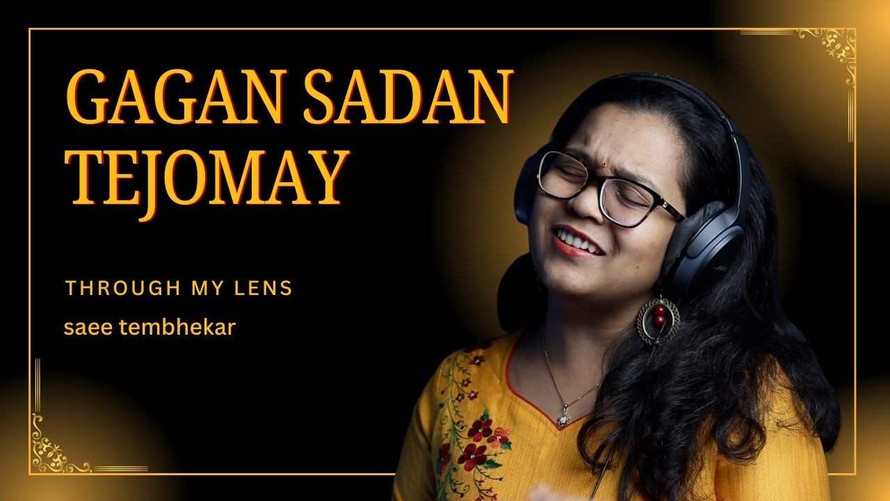 Gagan Sadan Tejomaya | Saee Tembhekar Cover