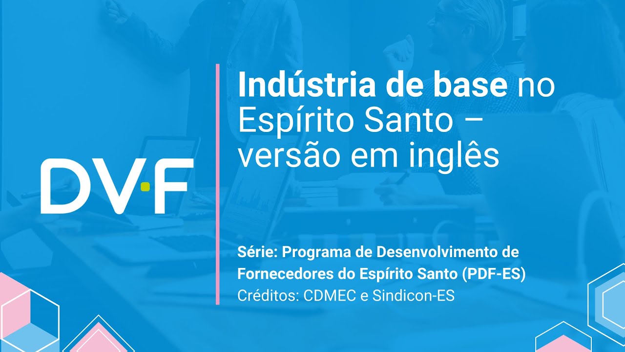 Ind&uacute;stria de base no Esp&iacute;rito Santo &ndash; Vers&atilde;o em Ingl&ecirc;s