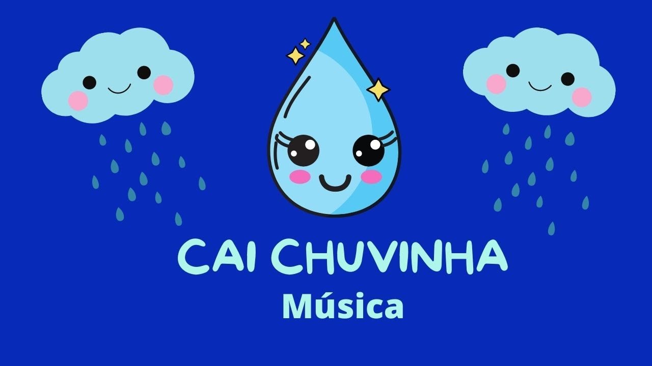 Cai chuvinha | Dia da &aacute;gua | M&uacute;sica