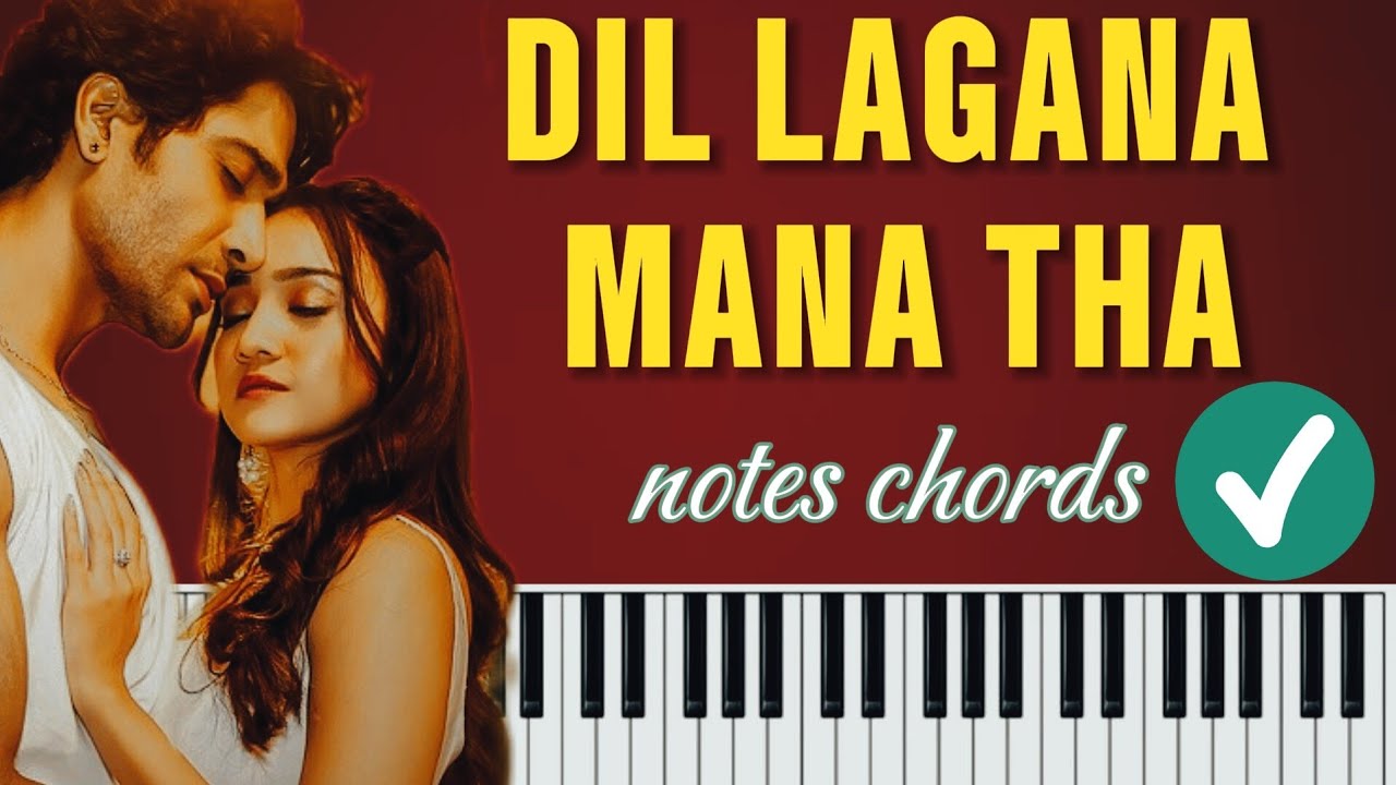 Dil lagana mana tha| easy piano titorial| krish & kishore mondal| notes chords