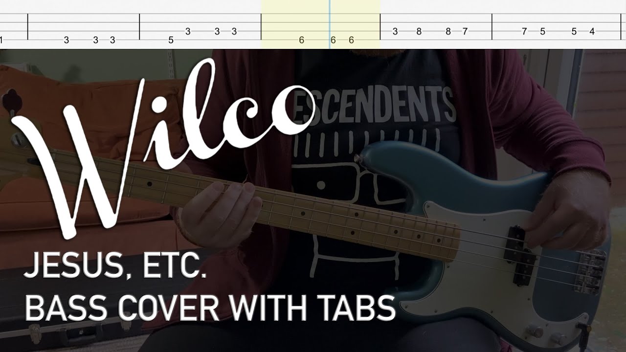 WIlco - Jesus, Etc. (Bass Cover with Tabs)