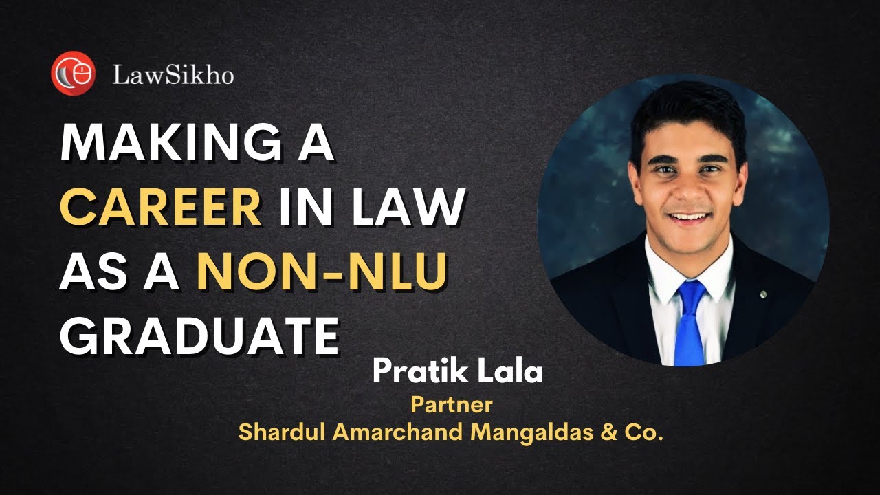 Making a Career in Law as a Non-NLU Graduate | Prateek Lala | An Hour With LawSikho