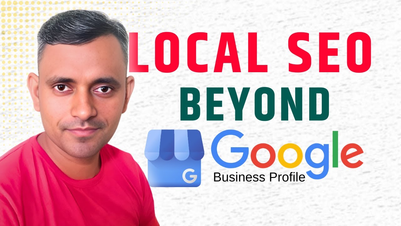 Local SEO Beyond Google Business Profile | Guddu Kumar
