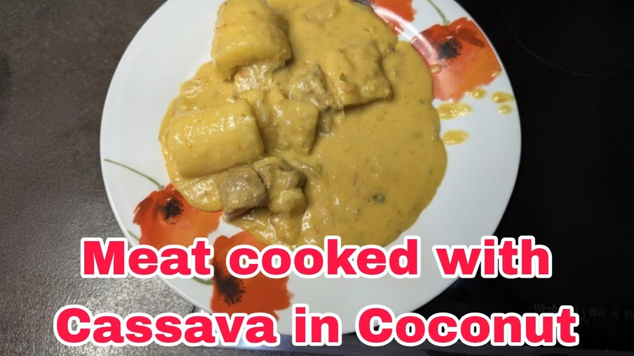 How to cook meat with cassava in coconut recipe