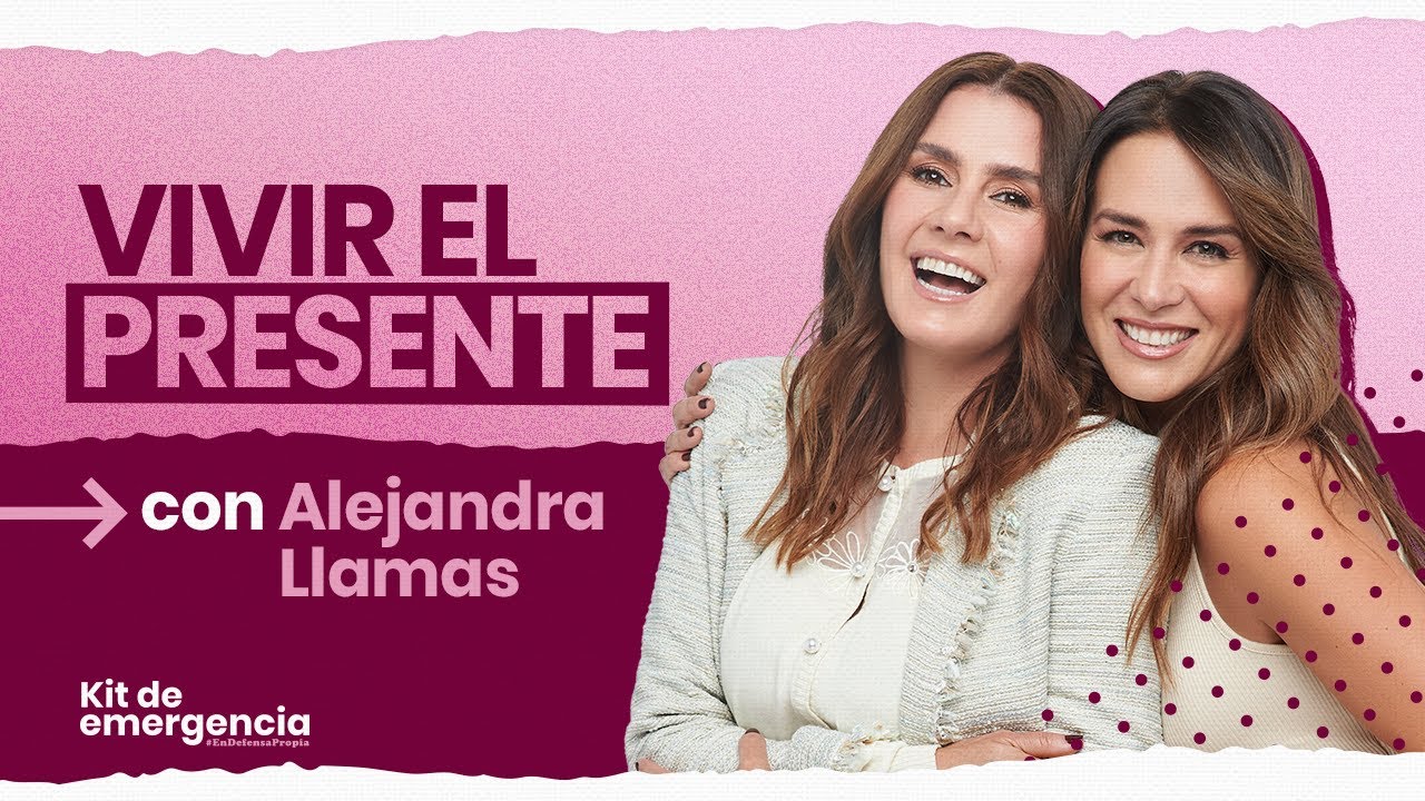 🌟Vivir con la mente abierta y despierta con Alejandra Llamas | Kit de Emergencia | Erika de la Vega
