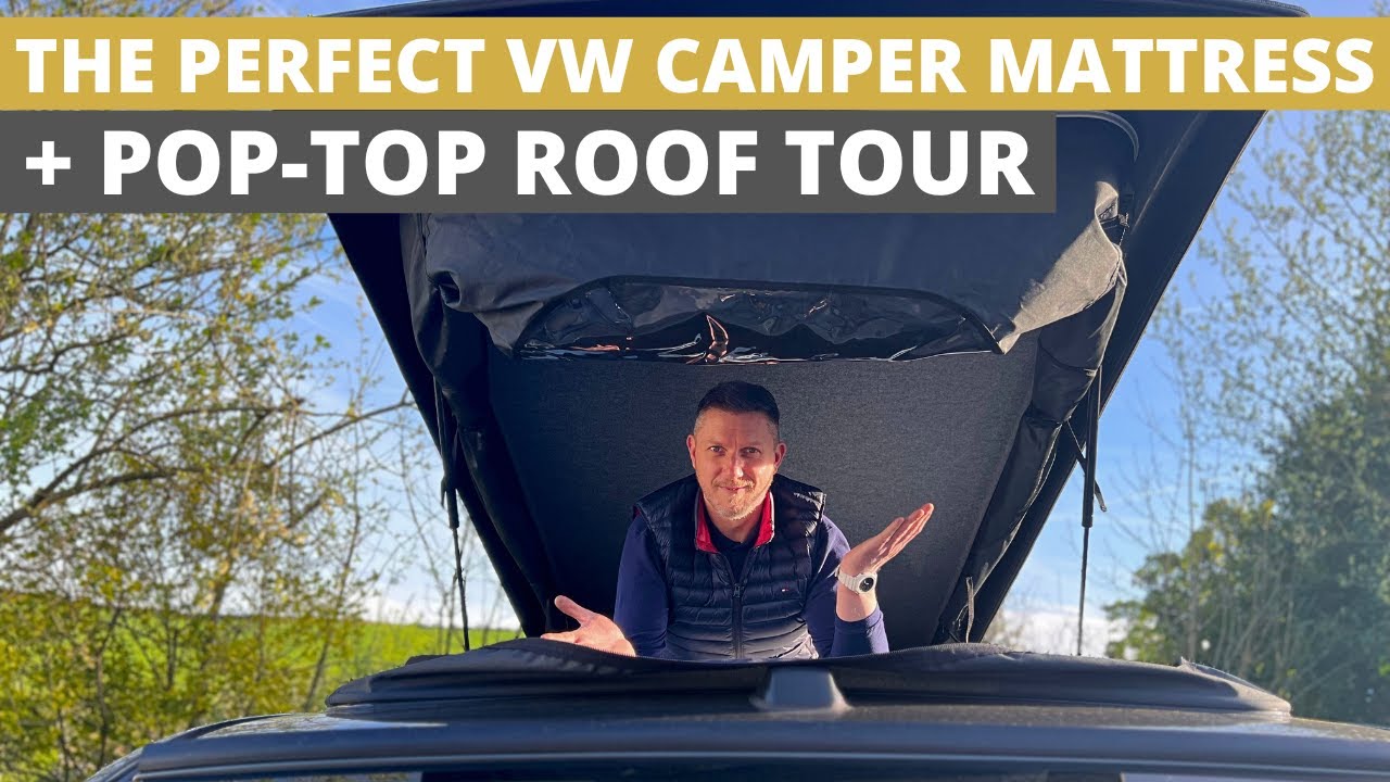 Is This The Perfect VW Camper Mattress? (+ POP-TOP ROOF TOUR)