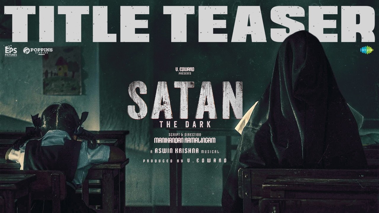 Satan - The Dark - Title Teaser | FJ, Ayraa, Chandini | Manikandan Ramalingam | Aswin Krishna