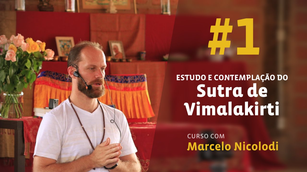 Estudo e Contemplação do Sutra de Vimalakirti #1 | Curso com Marcelo Nicolodi