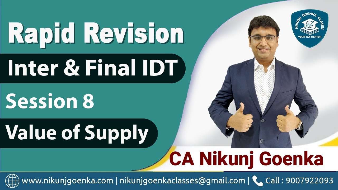 Rapid Revision | CA/CMA/CS Inter & Final IDT | Value of Supply  | Session 8 |  CA Nikunj Goenka